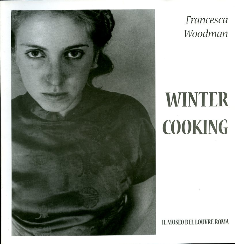 Francesca Woodman “Winter Cooking”